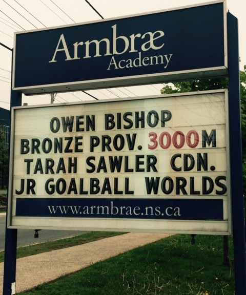 Junior Athlete Tarah Sawler's name is on a sign for her school (Armbrae Acadomy) mentioning that she will go to the Junior Goalball World Championships in Colorado this year!