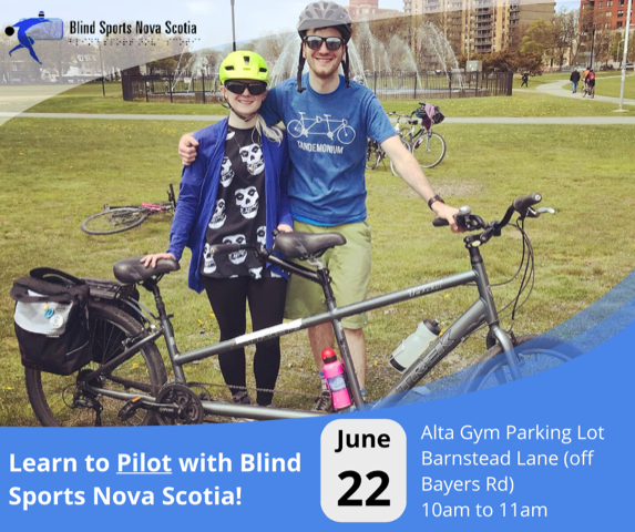 2 people with tandem bike; Blind Sports Nova Scotia logo; Learn to pilot Jun 22 Alta Gym Parking Lot Barnstead lane (off Bayers Rd) 10-11 am